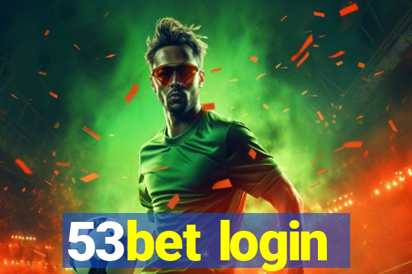 53bet login
